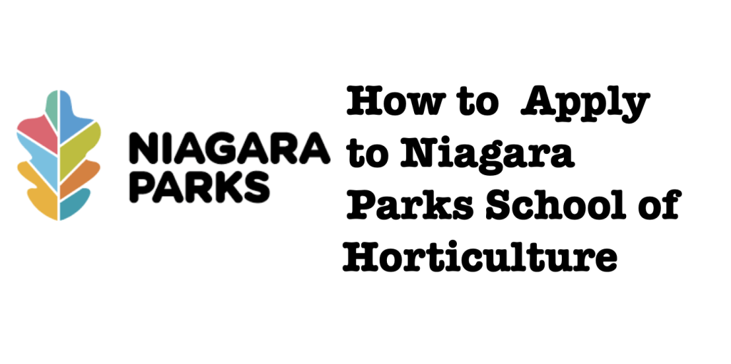 how to Apply Niagara Parks School of Horticulture