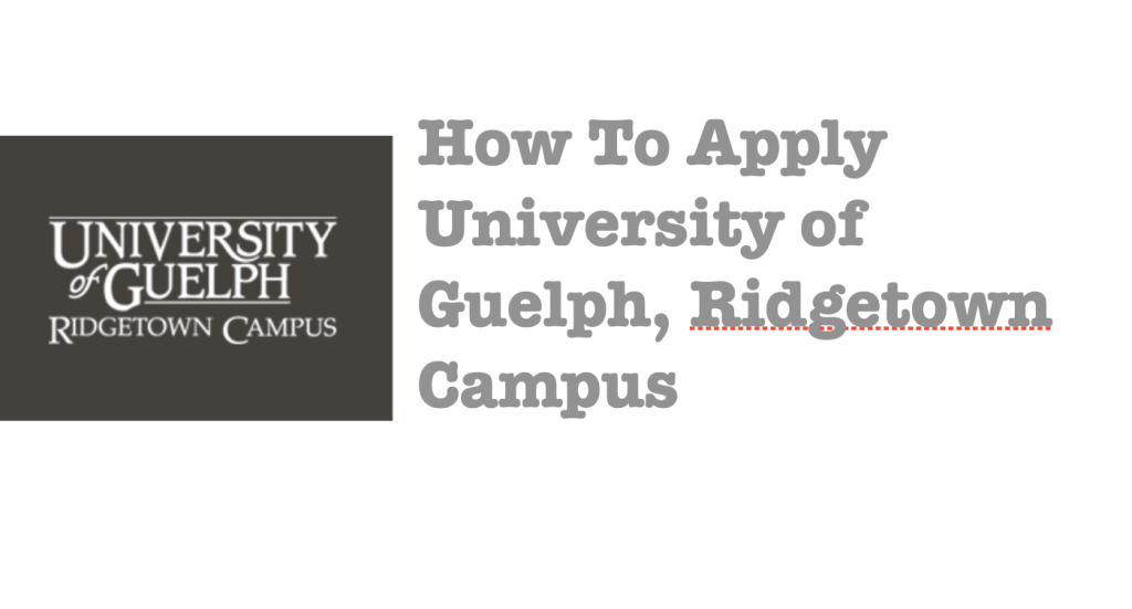 APPLY UNIVERSITY OF GUELPH, RIDGETOWN CAMPUS