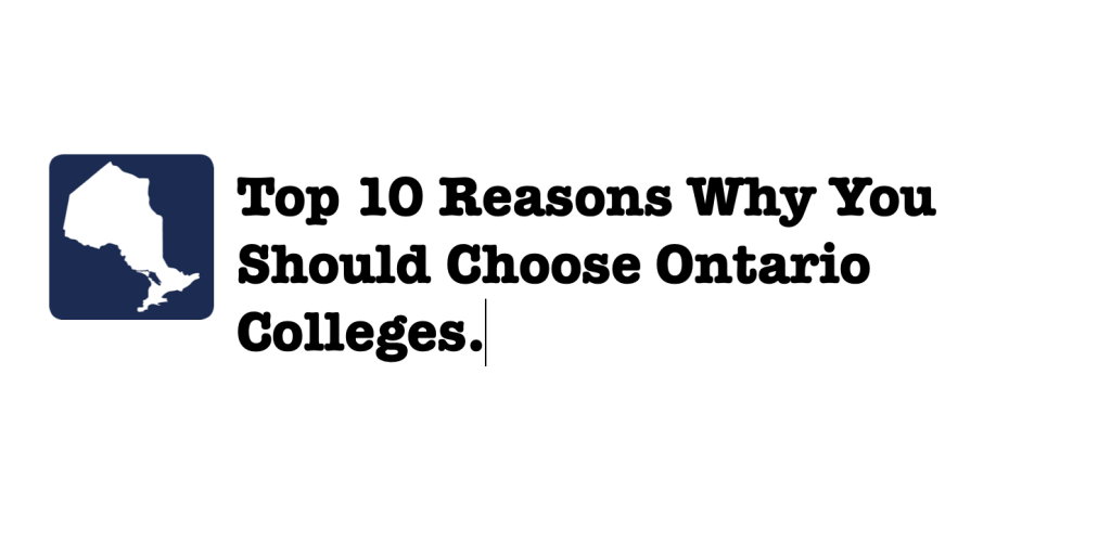 Top 10 reasons why you should choose Ontario colleges 