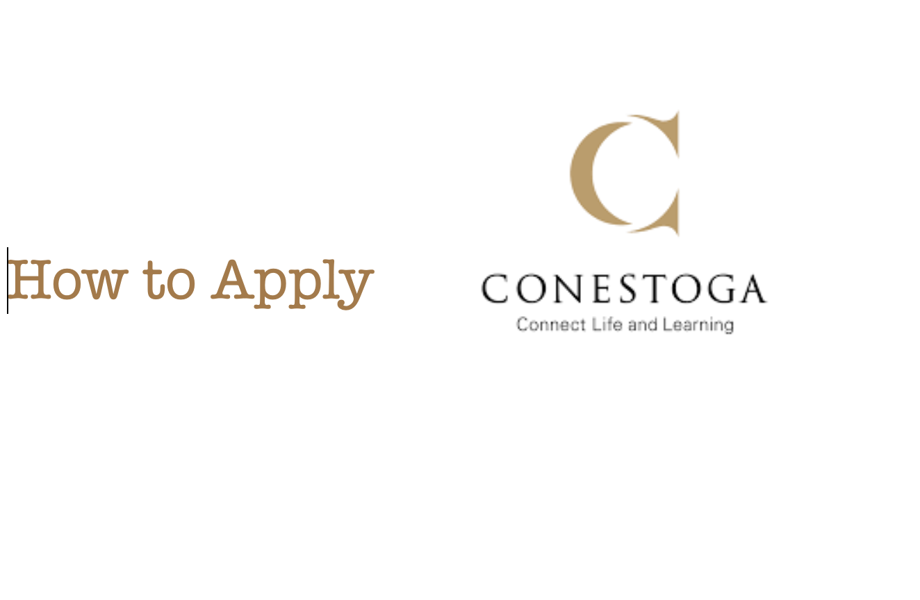 How To Apply Conestoga College Schools in Ontario