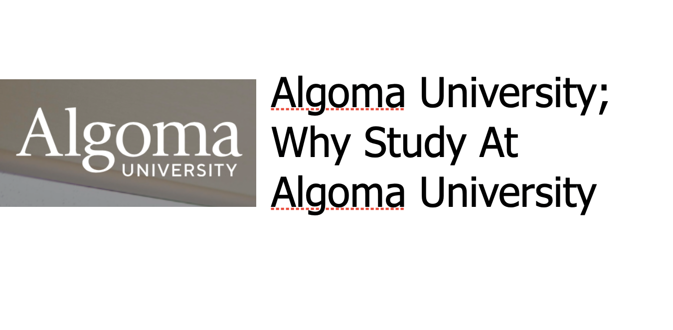 Algoma University; Why Study at Algoma Schools in Ontario