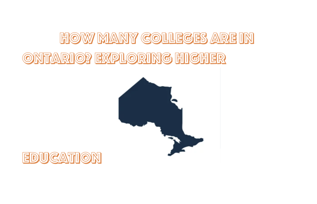 How Many Colleges are in Ontario? Exploring Higher Education